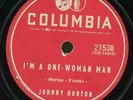 JOHNNY HORTON. I'M A ONE-WOMAN MAN / I DON'T LIKE I DID. 78. ROCKABILLY. HEAR