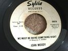 JOAN MOODY . WE MUST BE DOING SOMETHING RIGHT . original issue promo .