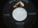 ELVIS PRESLEY Mystery Train & I Forgot To Remember To Forget RCA Victor 47-6357