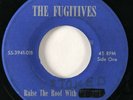 FUGITIVES Raise The Roof With Memphis Stoked Garage Rockabilly UNKNOWN? 45 HEAR