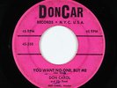 R&B Soul Popcorn 45 - Don Carol - You Want No One, But Me - DonCar - mp3 - rare