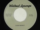 Private Rock 45 - Michael Lyzenga - Cash Money - VG+ mp3 - unknown?