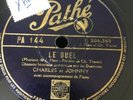78 RPM - CHARLES ET JOHNNY - TRENET/ HESS Le duel/rengaine d'amour -PATHE PA 144