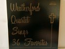 The Weatherford Quartet Sings 36 Favorites 3xVinyl Record Album Cathedral LP-100