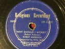 Robert Anderson 78 Why Should I Worry / Jesus DETROIT BLACK GOSPEL Religious
