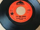 Bobby Fuller Four - Let Her Dance/Another Sad * Mustang Garage 45