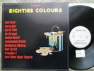Eighties Colours [Electric Eye Records – EELP 003] (1985)