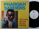 PHAROAH SANDERS Oh Lord, Let Me Do No Wrong DOCTOR JAZZ LP VG++ SHRINK