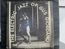 ELECTRIC JAZZ OF GUS GIORDANO, JOHNNY FRIGO SEXTET - LP 117 FUNK SOUL JAZZ