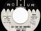 PA Massive Northern Soul BOBBY WELLS Be's That Way Sometimes 45 Romur HEAR