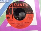 45@ LED ZEPPELIN DANCING DAYS/OVER THE HILLS AND FAR AWAY ON ATLANTIC  RECORDS