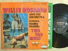 LATIN MAMBO BOOGALOO LP - WILLIE ROSARIO - TWO TOO MUCH In Shrink Musicor VG+