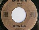 Freddy Fender (aka Scotty Wayne) - Pretty Baby 45 1962 Talent Scout 1009
