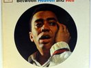 OSCAR BROWN, JR.-BETWEEN HEAVEN AND HELL-1962 6 EYE MONO COLUMBIA LP, 1A/1A