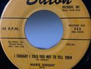 Soul R&B Rocker 45 Marie Knight I Thought I Told You Not To Tell Them Baton HEAR