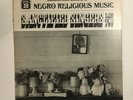 NEGRO RELIGIOUS MUSIC   SANCTIFIED SINGERS VOL. 2   LP RECORD