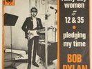 BOB DYLAN RAINY DAY WOMEN #12 & 35 - PLEDGING MY TIME  7