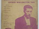 GEORGE WALLINGTON Trio 10
