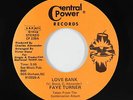Modern Soul Boogie 45 - Faye Turner - Love Bank - Central Power - VG+ unknown?