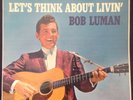 BOB LUMAN - LET'S THINK ABOUT LIVIN' - 1960 LP - FREE UK POSTAGE - CLEARANCE