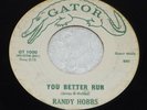 Randy Hobbs You Better Run / OH Julie 1960 Rockabilly GATOR GT 1000 45 rpm