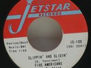 Five Americans I`m Feeling O.K. / Slippin` and Slidin` Jetstar 105 45 RPM