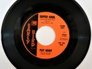 PAT HUNT SUPER COOL/ EVERYBODY'S SOMEBODY'S FOOL DJ PROMO 45 Rare Soul Funk