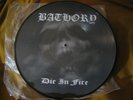 BATHORY die in fire PIC LP venom celtic frost hellhammer