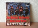 7´´ Ian & The Zodiacs , No Money, No Honey / Ride Your Pony ( Star-Club Records