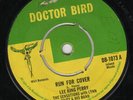 LEE PERRY - RUN FOR COVER / SOMETHING YOU GOT - DOCTOR BIRD