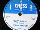 WILLIE MABON-LATE AGAIN ON CHESS BLUES 78RPM-NM