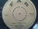 FAB-25 PRINCE BUSTER AND THE ALL STARS.train to girls town/give love a try.vg+++