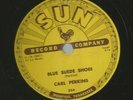 ROCKABILLY 78 - CARL PERKINS - BLUE SUEDE SHOES - HEAR- 1955 SUN 234