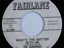 R&B Doo Wop Rocker 45 GARDENIAS What's the Matter with Me FAIRLANE HEAR