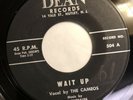 THE CAMEOS & THE EMERALDS   WAIT UP   DEAN RECORDS 504   Rare DOO WOP 45