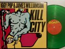 KILL CITY ROCK LP IGGY POP & JAMES WILLIAMSON LP BOMP GREEN VINYL NM NR