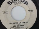 LOU JOHNSON - YOU BETTER LET HIM GO / WOULDN'T THAT BE SOMETHING - BIG TOP PROMO