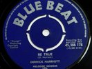Derrick Harriott-Be True/I Won't-UK Blue Beat 7