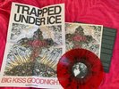 Big Kiss Goodnight - Trapped Under Ice - Vinyl Record 2011 Reaper Records RR47