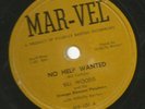 COUNTRY BOPPER 78- BILL WOODS-NO HELP WANTED -HEAR -1953 BAKERSFIELD MAR-VEL 101