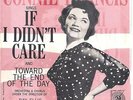 CONNIE FRANCIS NEAR MINT 45 WITH PIC SLEEVE - IF I DIDN'T CARE PS