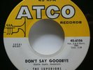 the SUPERIORS 45 Lost Love / Dont Say Goodbye ATCO VG++ doowop  Kz 160