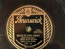 Bruns 112 Uncle Dave Macon w Sam McGee DEATH OF JOHN HENRY 78 rpm Country1927 E+