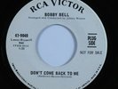 Northern Soul 45 BOBBY BELL Don't Come Back To Me RCA VICTOR promo HEAR