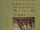 SEVERED HEADS Bad Mood Guy LP AUSSIE ELECTRO INDUSTRIAL