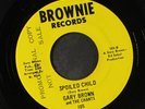 GARY BROWN & CHANTS: Spoiled Child / I Worry 45 (R&B dancefloor crusher )