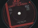 Gary Numan ? I Die You Die ORIGINAL UK MISPRESS 7