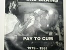 BAD BRAINS - Pay To Cum 1979-1981 - RARE 2006 Compilation Lp - PUNK ROCK