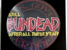 THE UNDEAD Still The Undead...Limited Picture Disc LP Bobby Steele Misfits Punk
