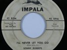 Doo Wop R&B 45 SONNY ROBERTS I'll Never Let You Go IMPALA promo HEAR